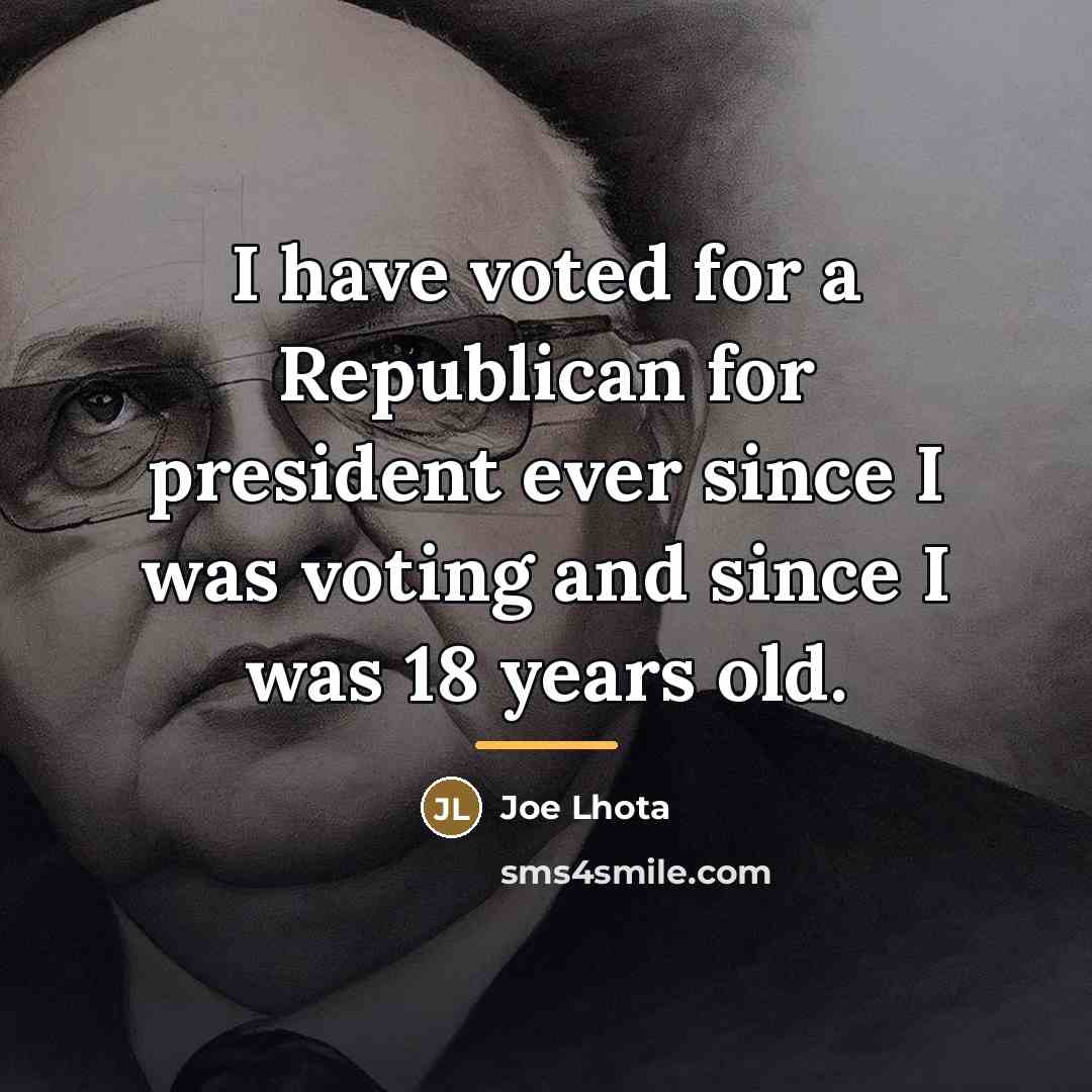 “I have voted for a Republican for president ever since…” quote by Joe Lhota
