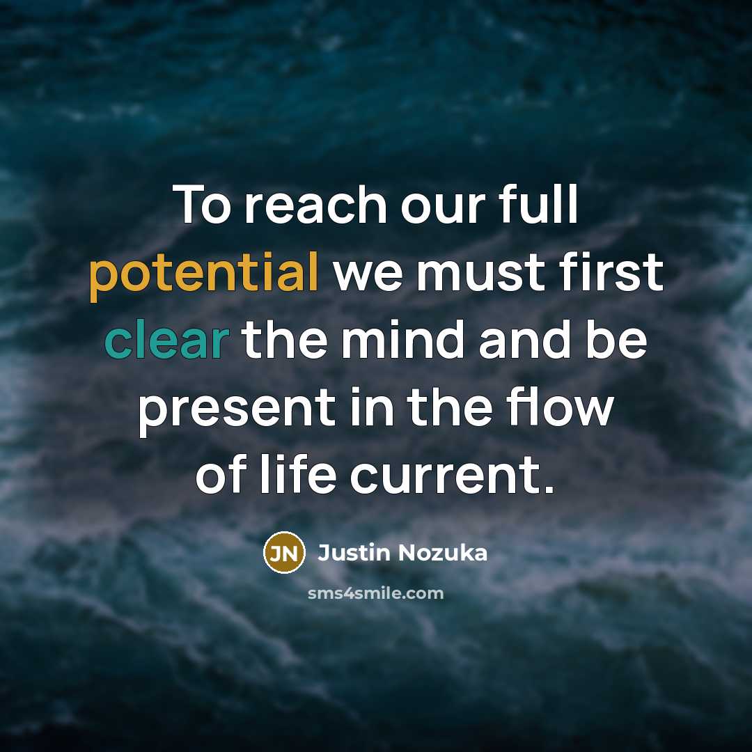 “To reach our full potential we must first clear the…” quote by Justin Nozuka