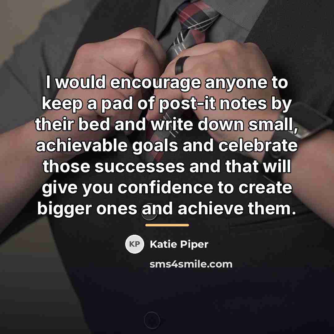 “I would encourage anyone to keep a pad of post-it…” quote by Katie Piper