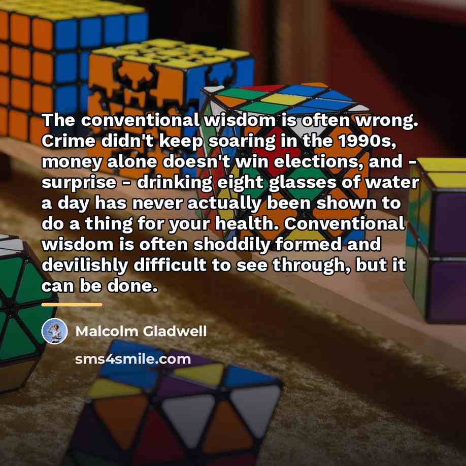“The conventional wisdom is often wrong. Crime didn't keep soaring…” quote by Malcolm Gladwell