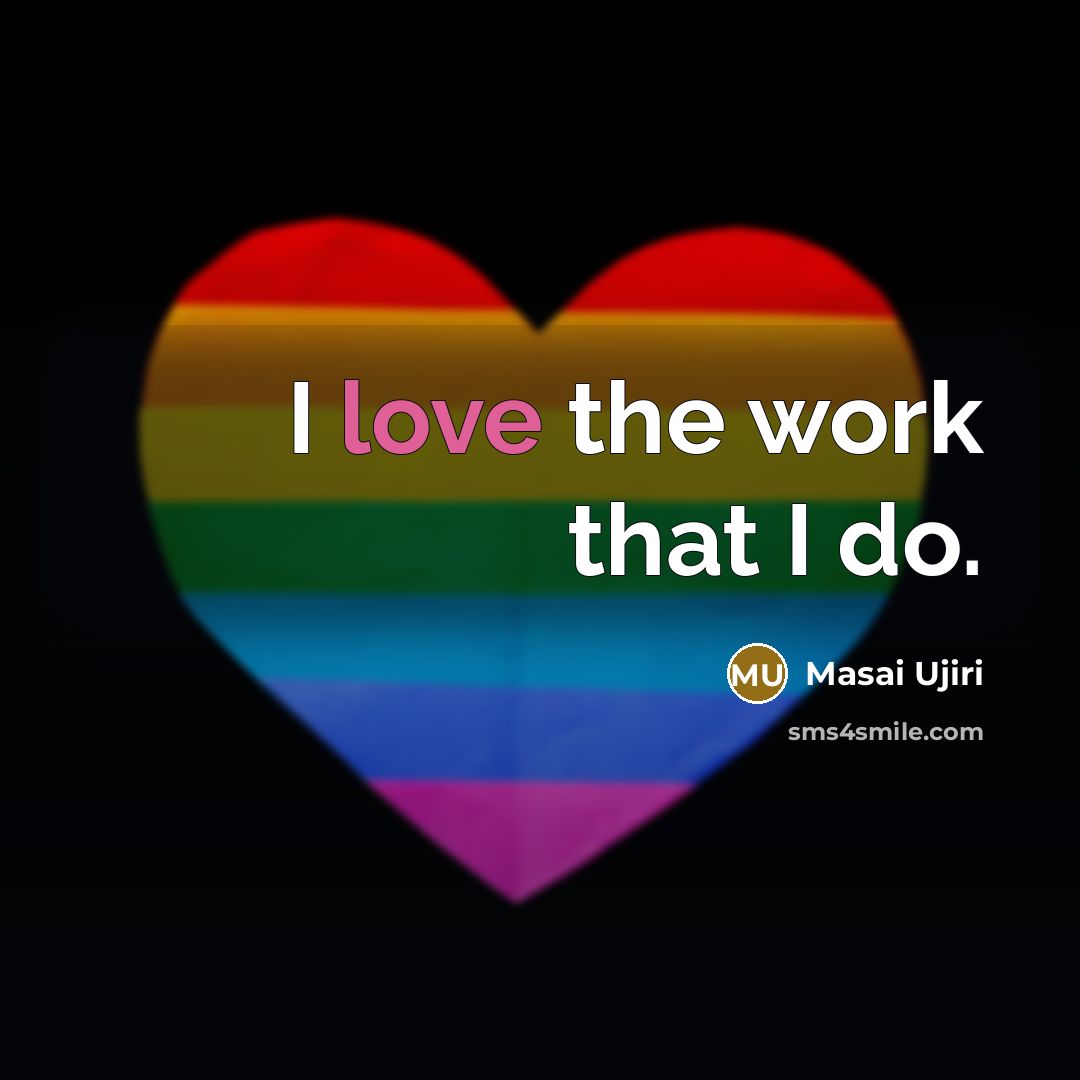 “I love the work that I do.…” quote by Masai Ujiri
