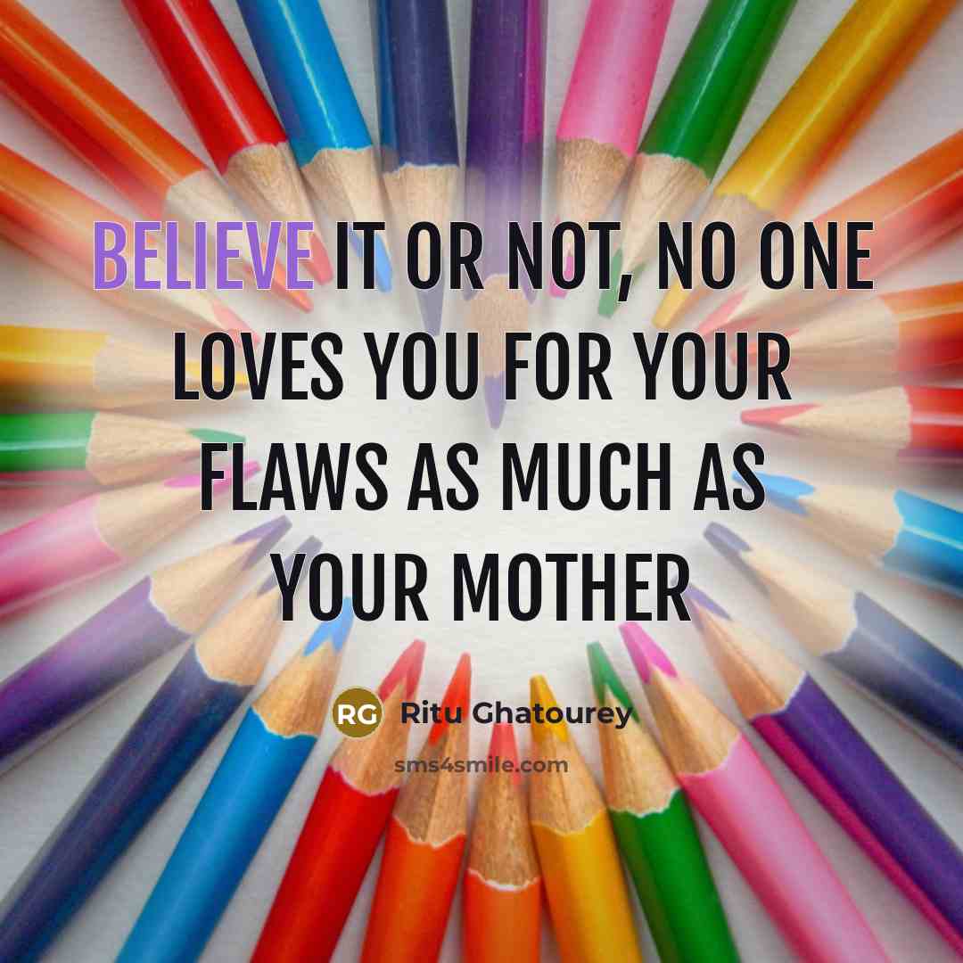 “Believe it or not, no one loves you for your…” quote by Ritu Ghatourey
