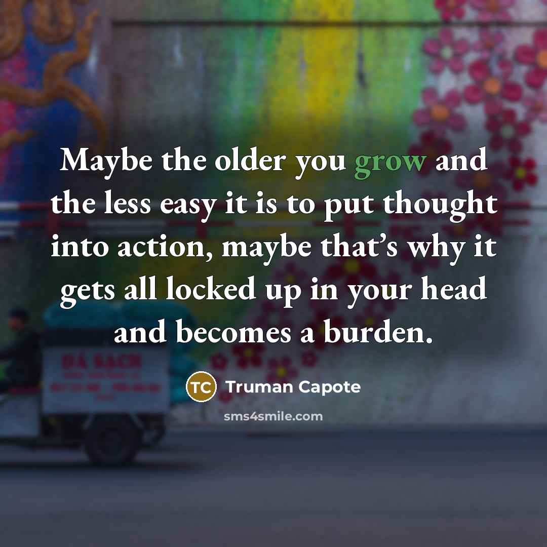 “Maybe the older you grow and the less easy it…” quote by Truman Capote