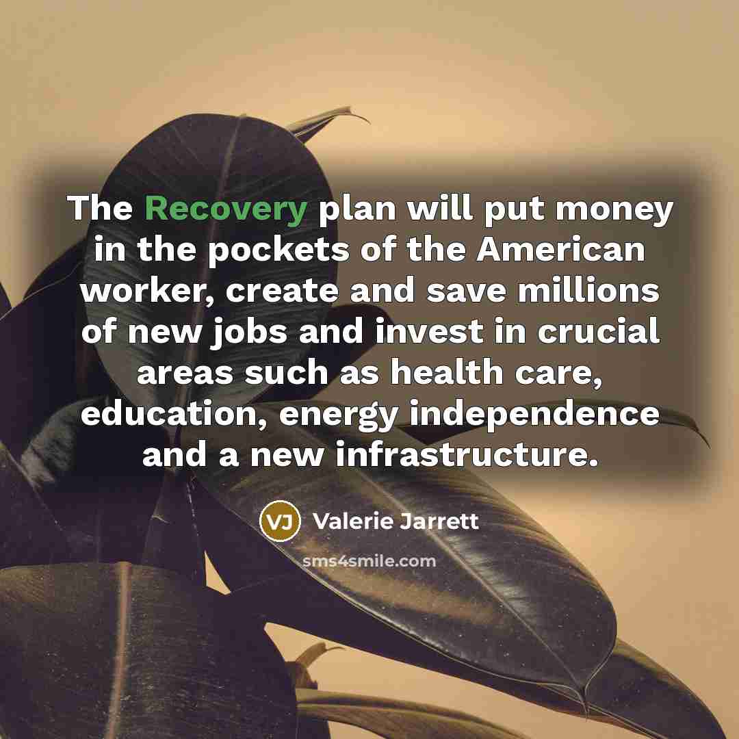 “The Recovery plan will put money in the pockets of…” quote by Valerie Jarrett