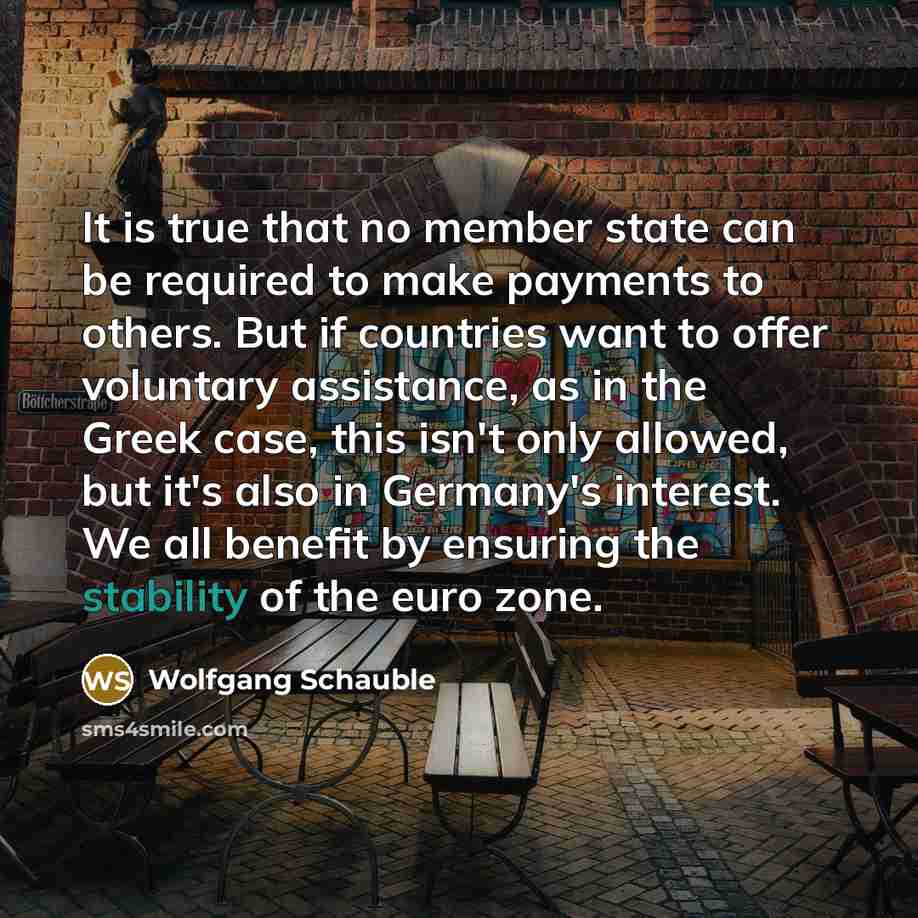 “It is true that no member state can be required…” quote by Wolfgang Schauble