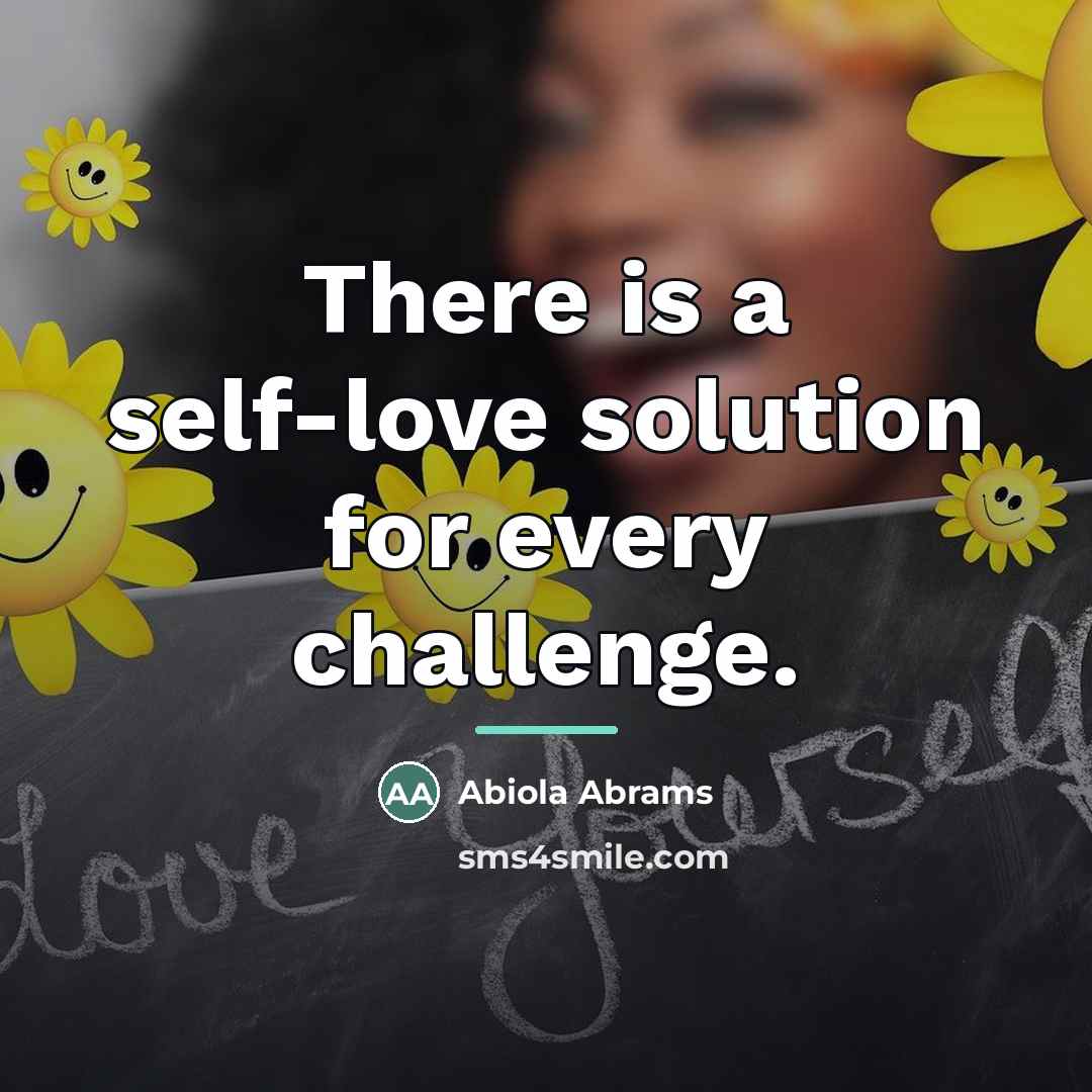 “There is a self-love solution for every challenge.…” quote by Abiola Abrams