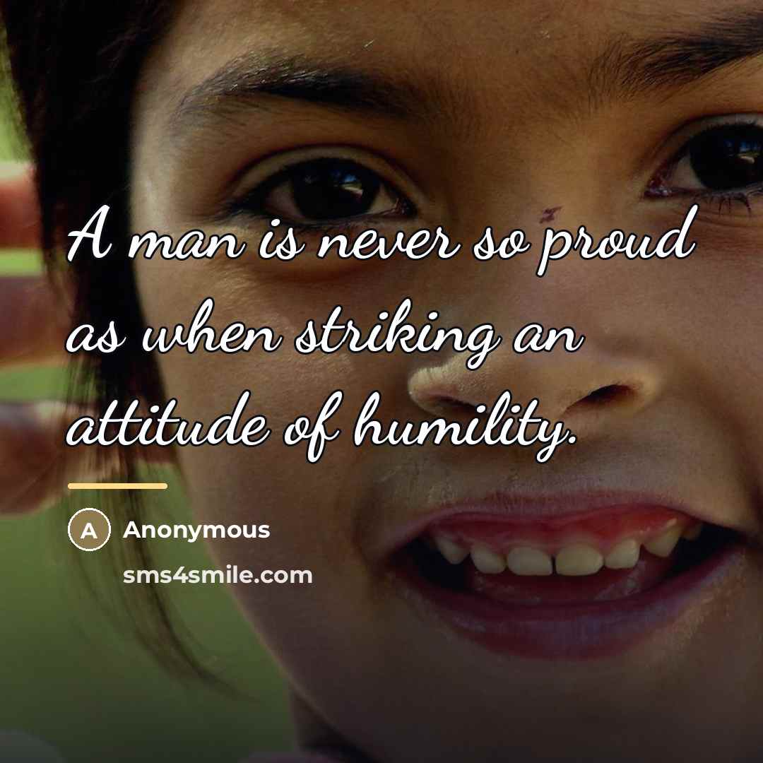“A man is never so proud as when striking an…” quote by Anonymous