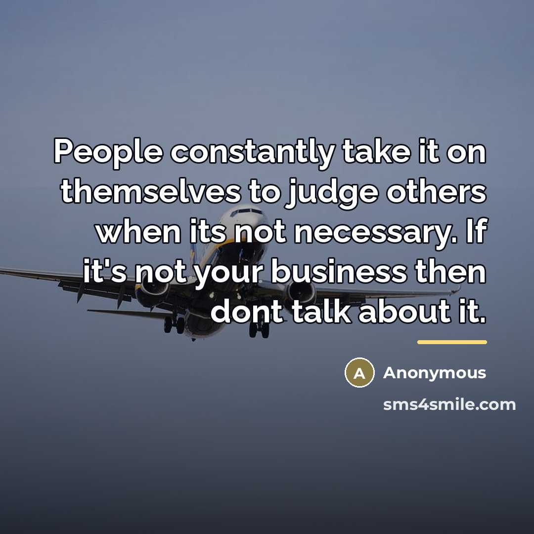 “People constantly take it on themselves to judge others when…” quote by Anonymous