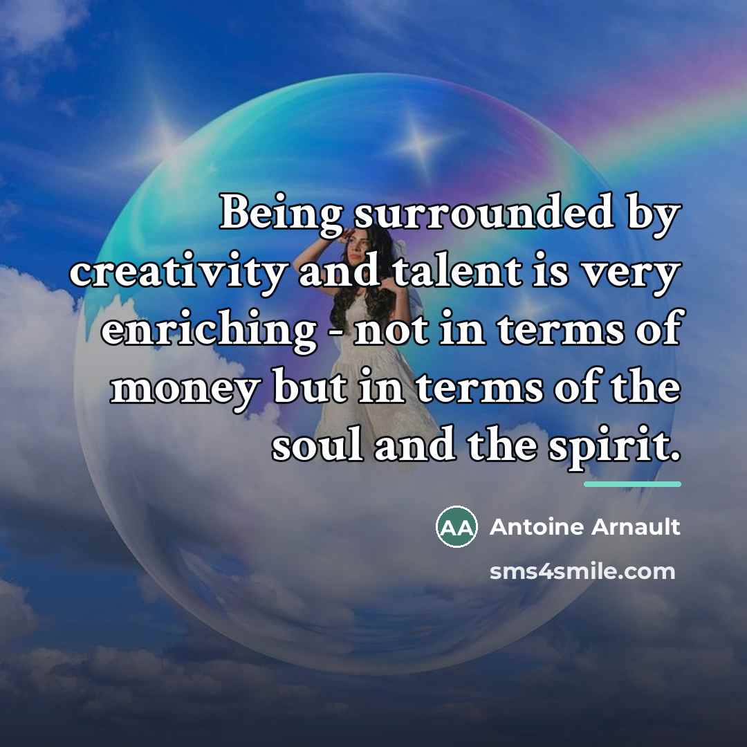 “Being surrounded by creativity and talent is very enriching -…” quote by Antoine Arnault