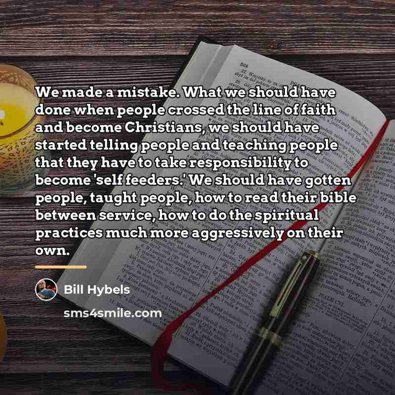 “We made a mistake. What we should have done when…” quote by Bill Hybels
