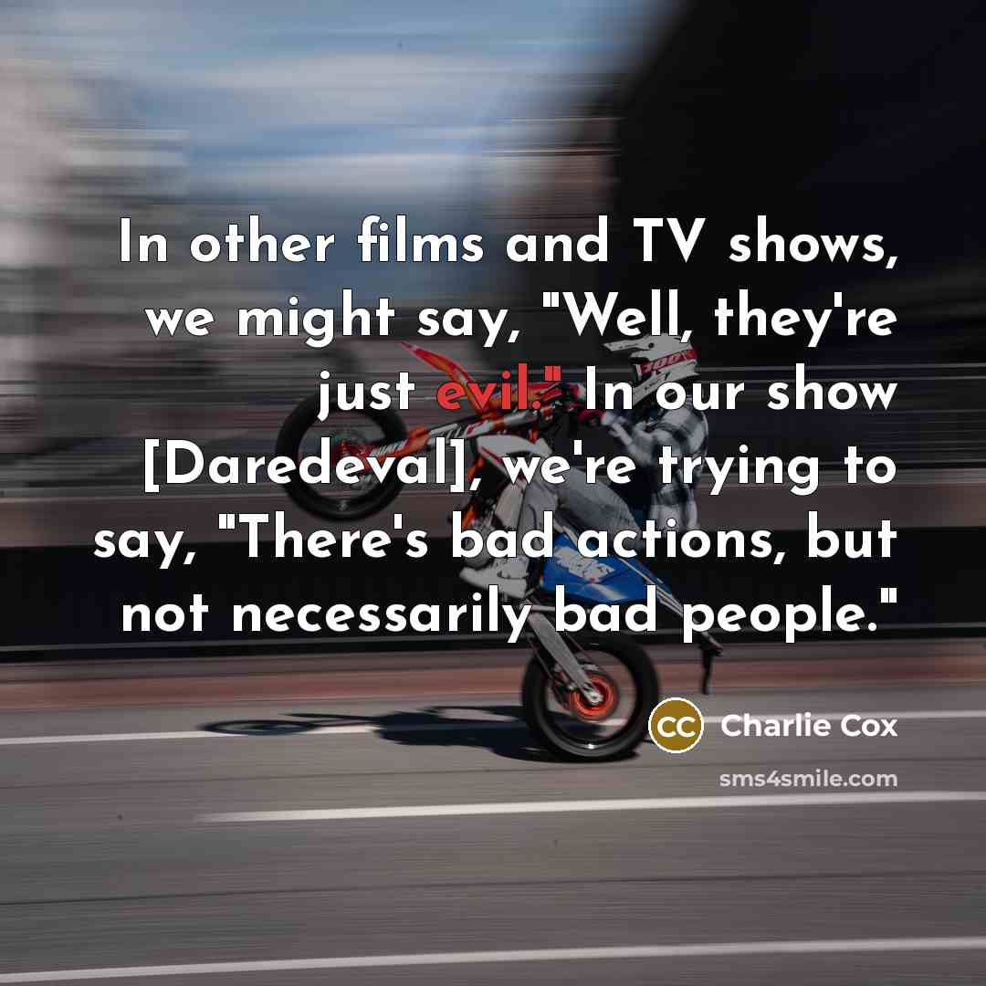 “In other films and TV shows, we might say, "Well,…” quote by Charlie Cox