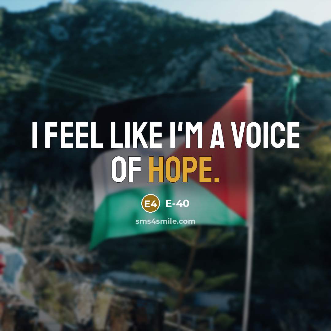 “I feel like I'm a voice of hope.…” quote by E-40