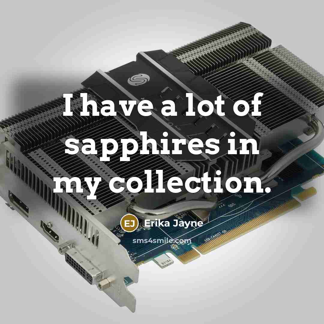 “I have a lot of sapphires in my collection.…” quote by Erika Jayne