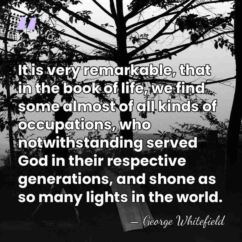 It is very remarkable, that in the book of life, we find&hellip; - George Whitefield