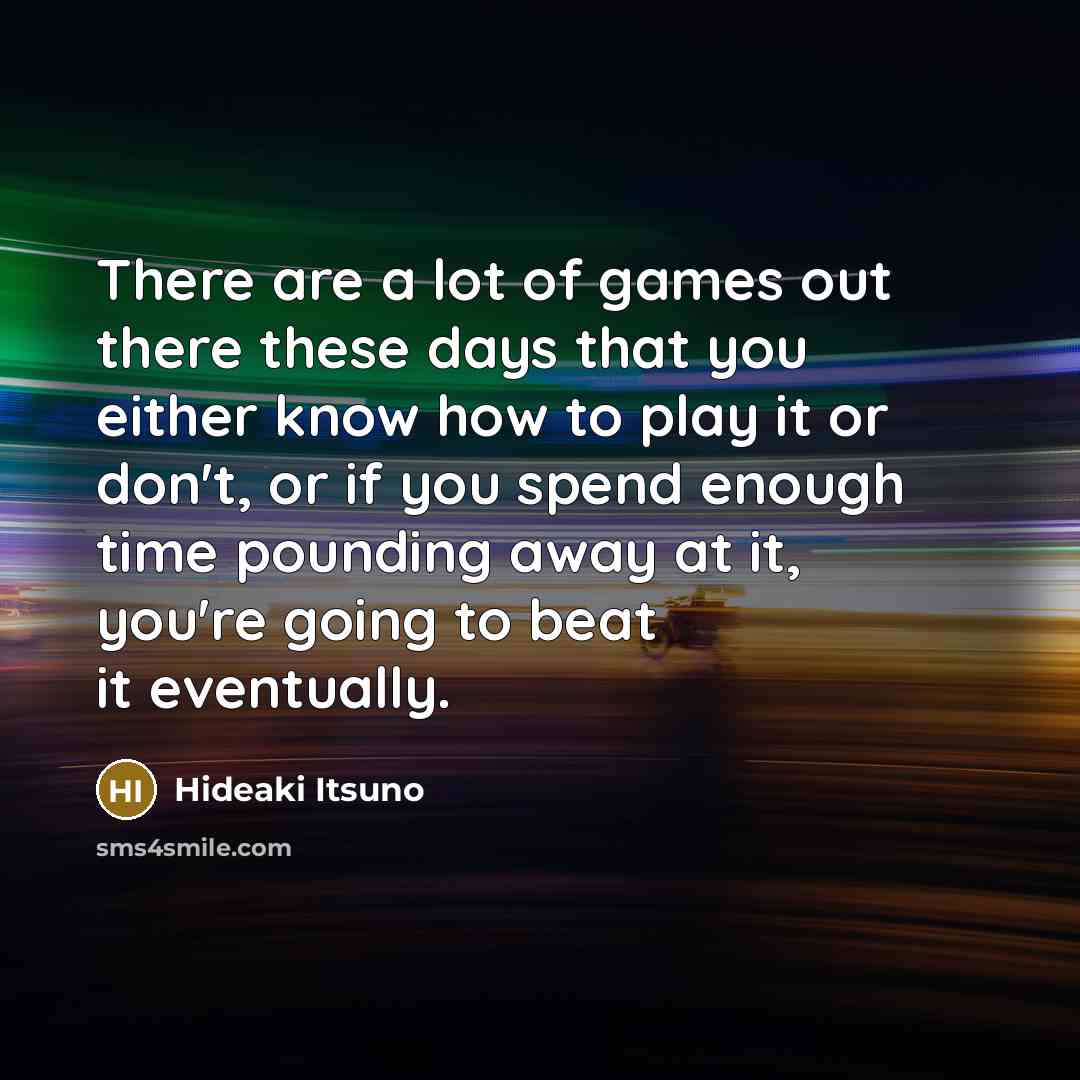 “There are a lot of games out there these days…” quote by Hideaki Itsuno