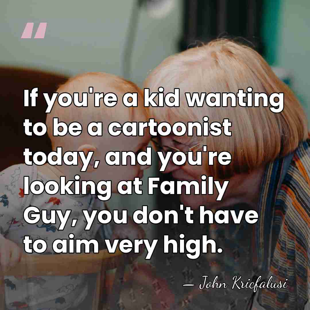 If you're a kid wanting to be a cartoonist today, and you're&hellip; - John Kricfalusi