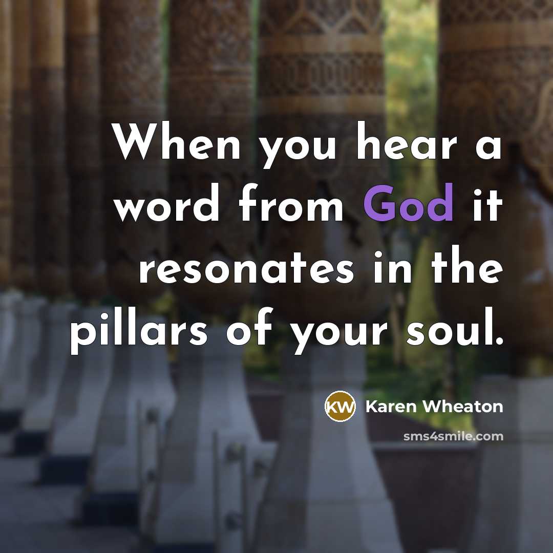 “When you hear a word from God it resonates in…” quote by Karen Wheaton