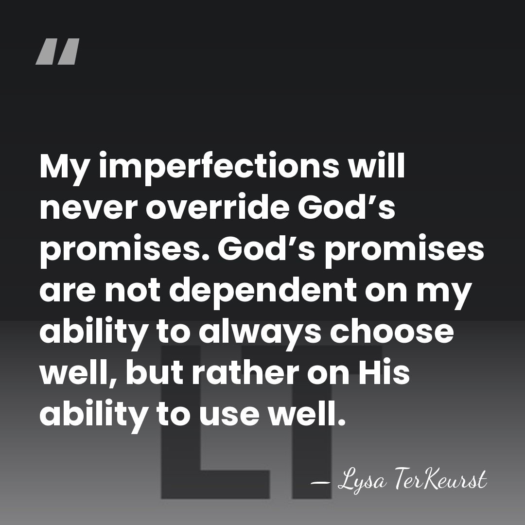 My imperfections will never override God’s promises. God’s promises are not dependent&hellip; - Lysa TerKeurst