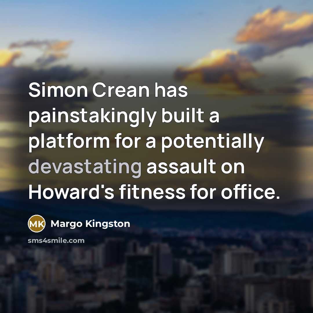 “Simon Crean has painstakingly built a platform for a potentially…” quote by Margo Kingston