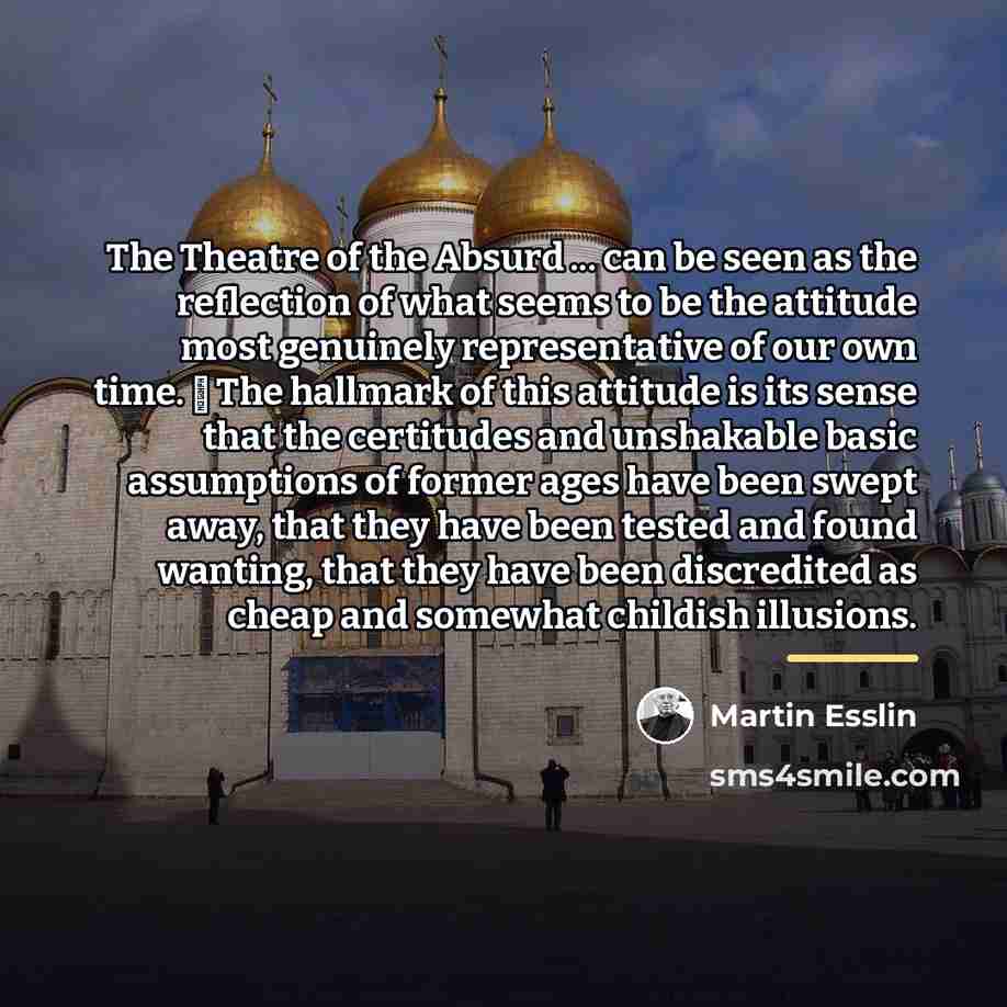 “The Theatre of the Absurd ... can be seen as…” quote by Martin Esslin