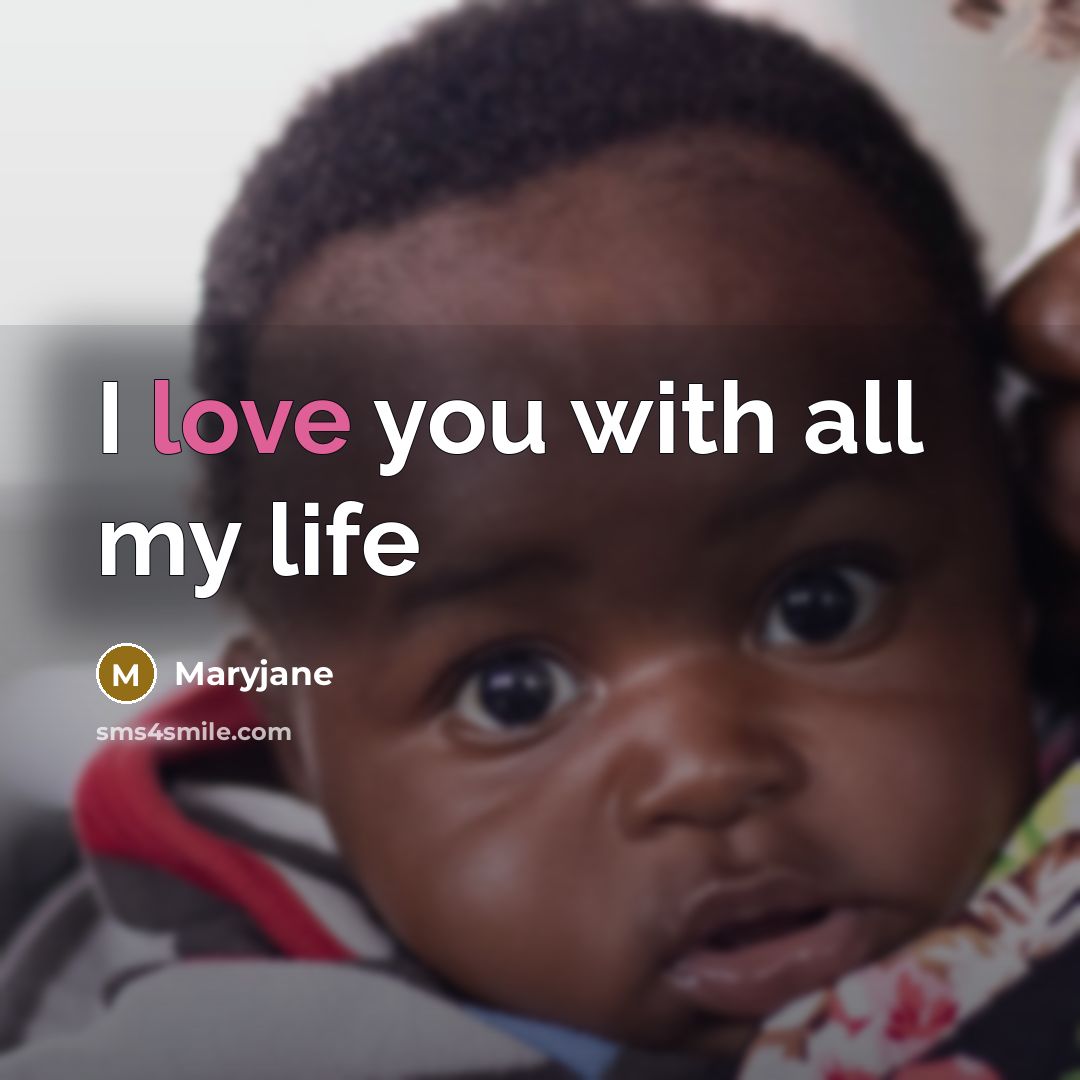 “I love you with all my life” quote by Maryjane