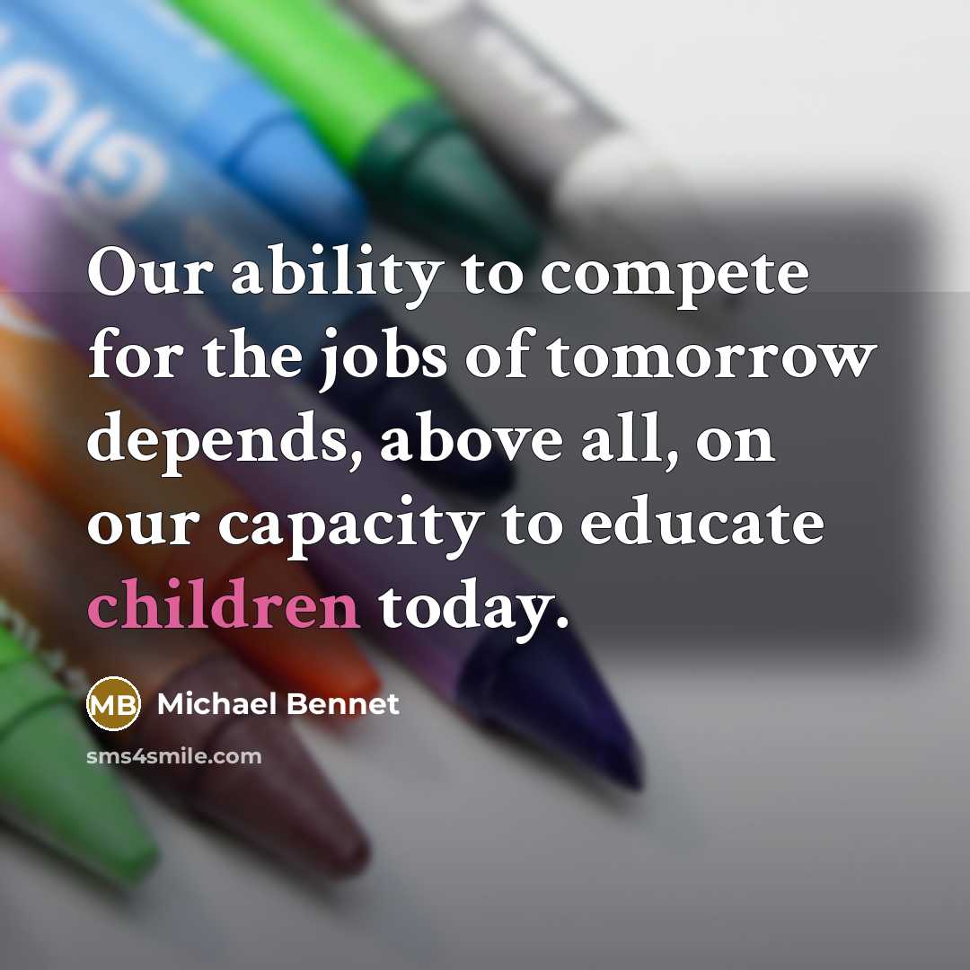 “Our ability to compete for the jobs of tomorrow depends,…” quote by Michael Bennet