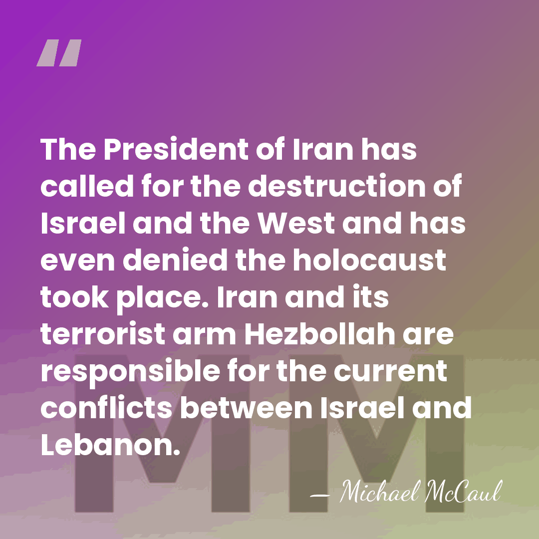 The President of Iran has called for the destruction of Israel and&hellip; - Michael McCaul