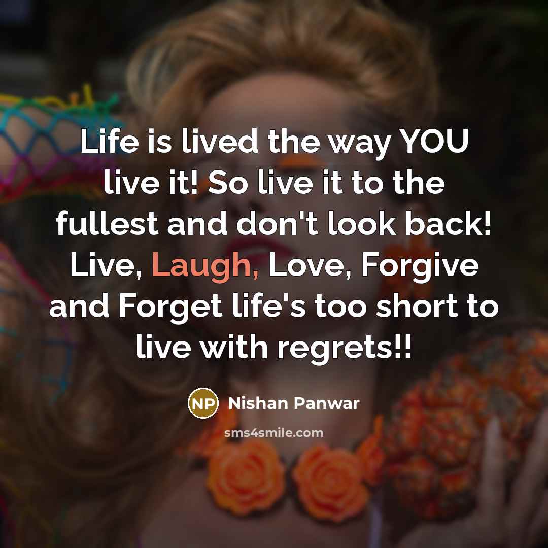 “Life is lived the way YOU live it! So live…” quote by Nishan Panwar