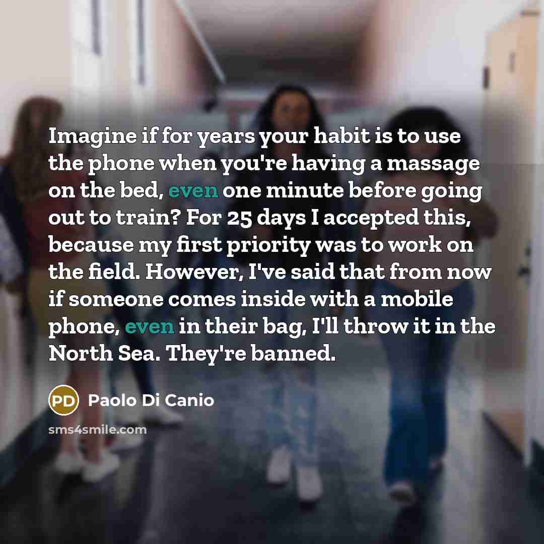 “Imagine if for years your habit is to use the…” quote by Paolo Di Canio
