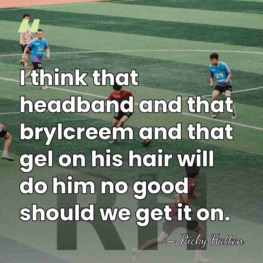 I think that headband and that brylcreem and that gel on his&hellip; - Ricky Hatton