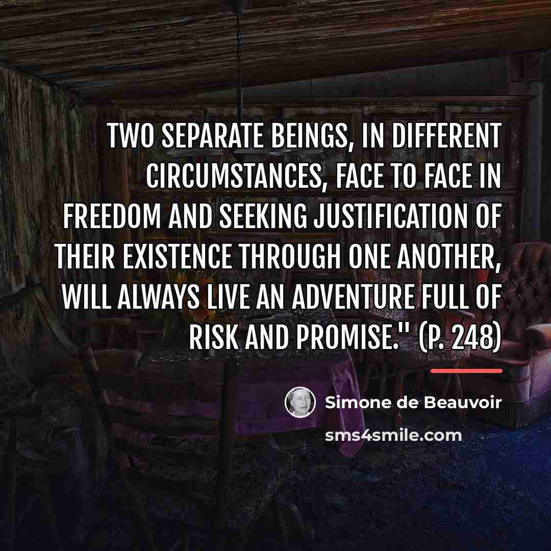 “Two separate beings, in different circumstances, face to face in…” quote by Simone de Beauvoir