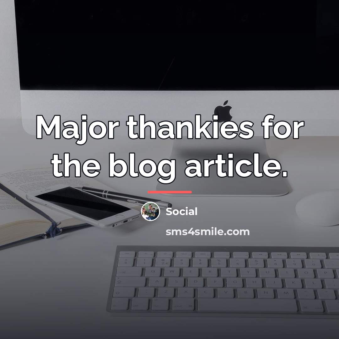 “Major thankies for the blog article.…” quote by Social