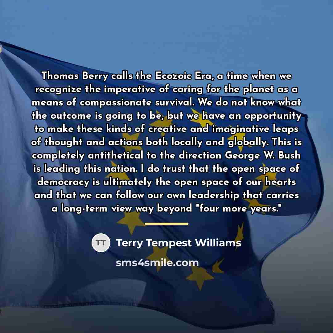 “Thomas Berry calls the Ecozoic Era, a time when we…” quote by Terry Tempest Williams