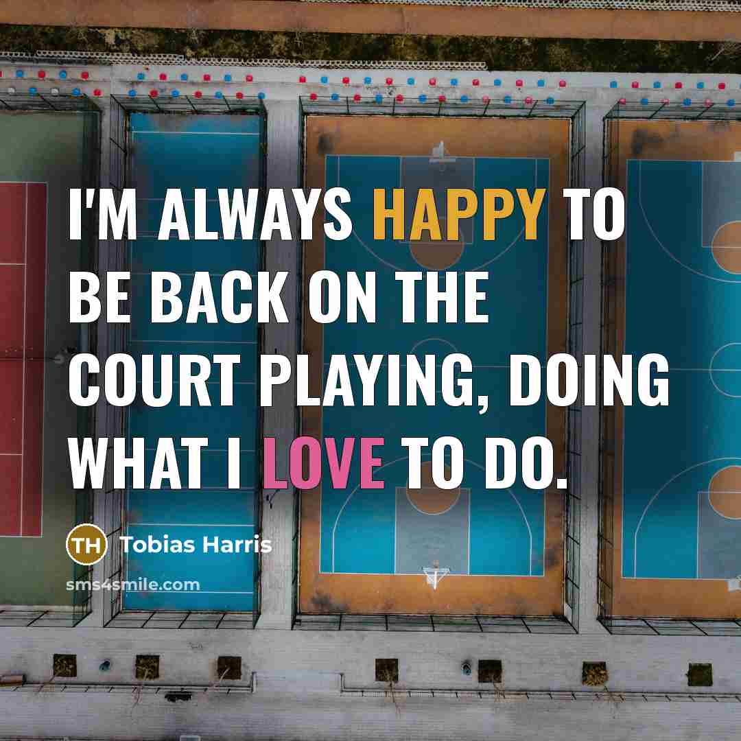 “I'm always happy to be back on the court playing,…” quote by Tobias Harris