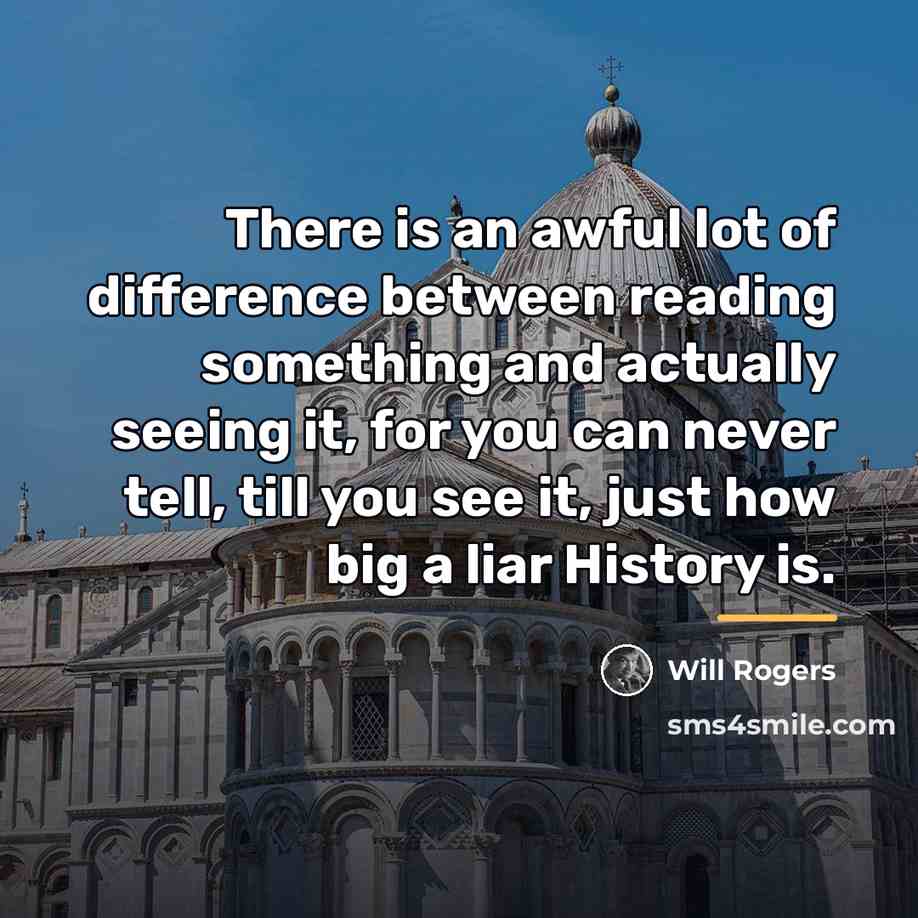“There is an awful lot of difference between reading something…” quote by Will Rogers