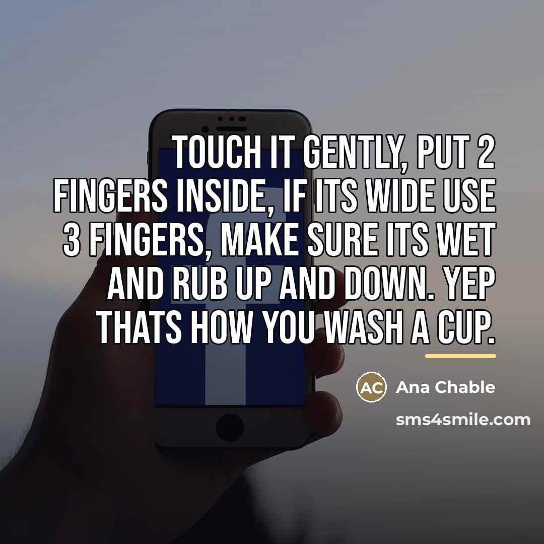 “Touch it gently, put 2 fingers inside, if its wide…” quote by Ana Chable