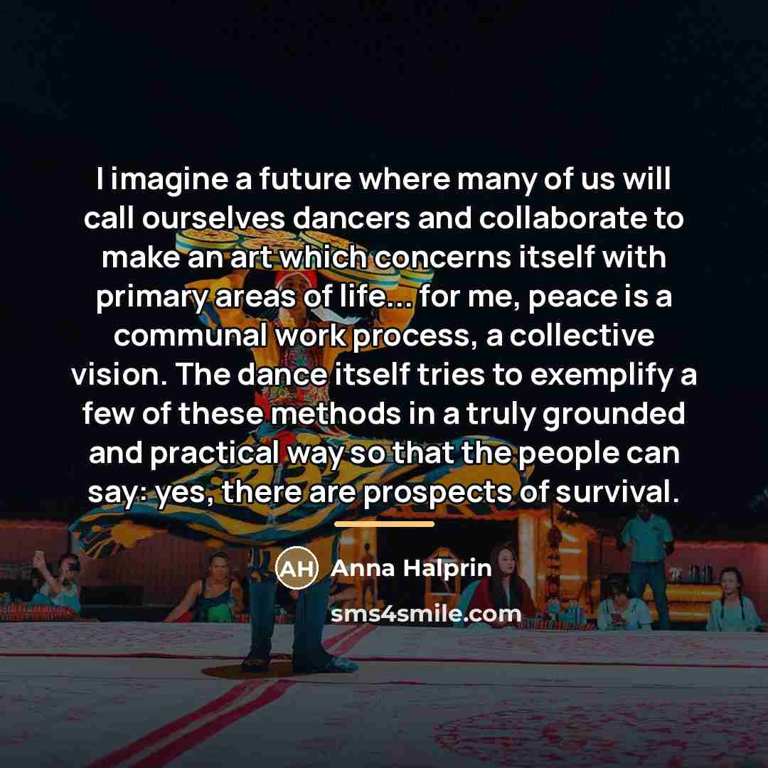 “I imagine a future where many of us will call…” quote by Anna Halprin