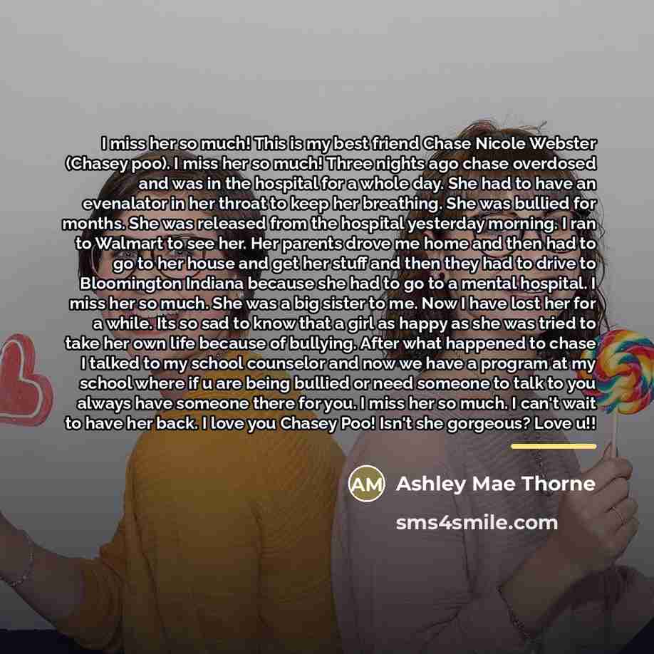 “I miss her so much! This is my best friend…” quote by Ashley Mae Thorne