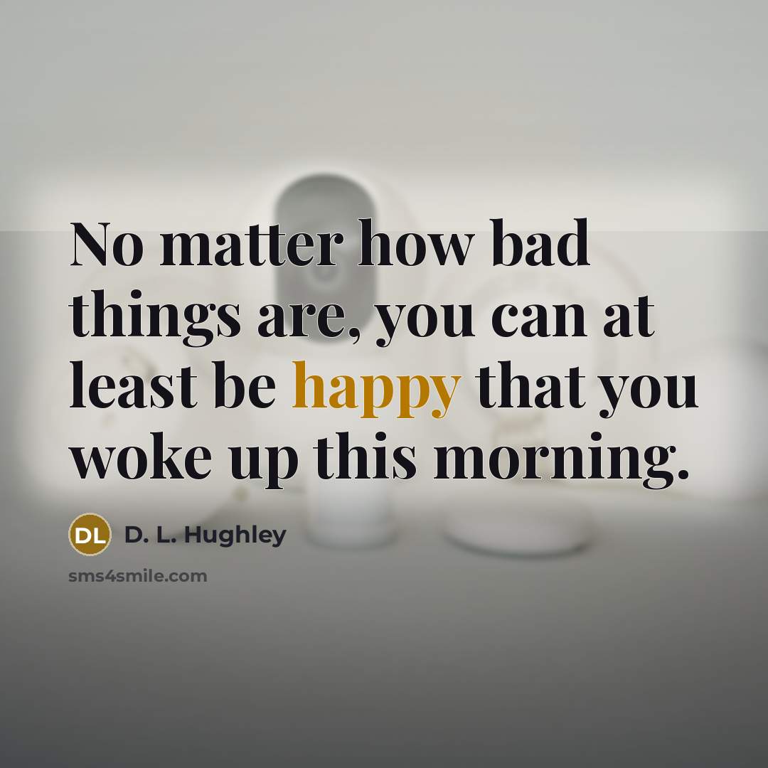 “No matter how bad things are, you can at least…” quote by D. L. Hughley