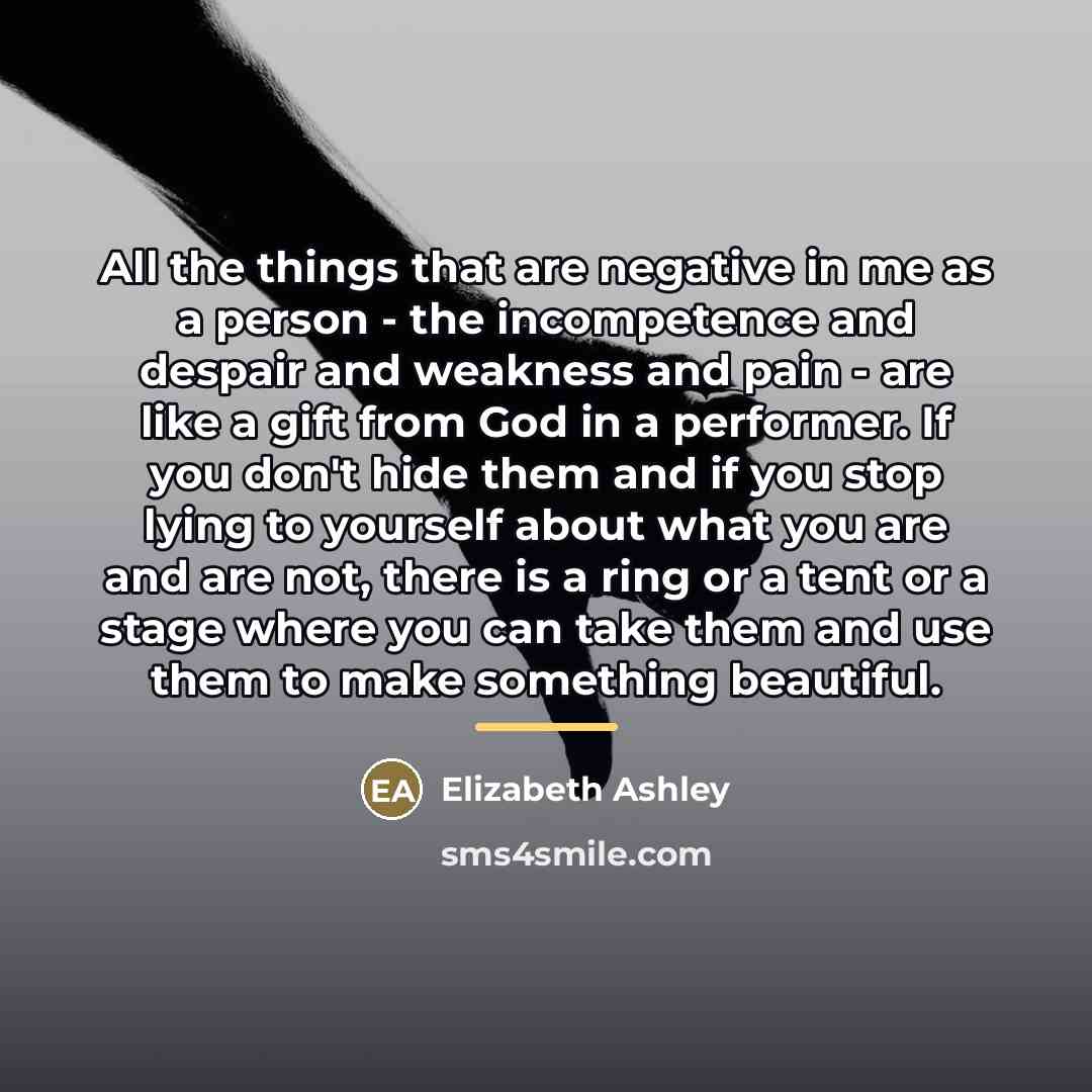 “All the things that are negative in me as a…” quote by Elizabeth Ashley
