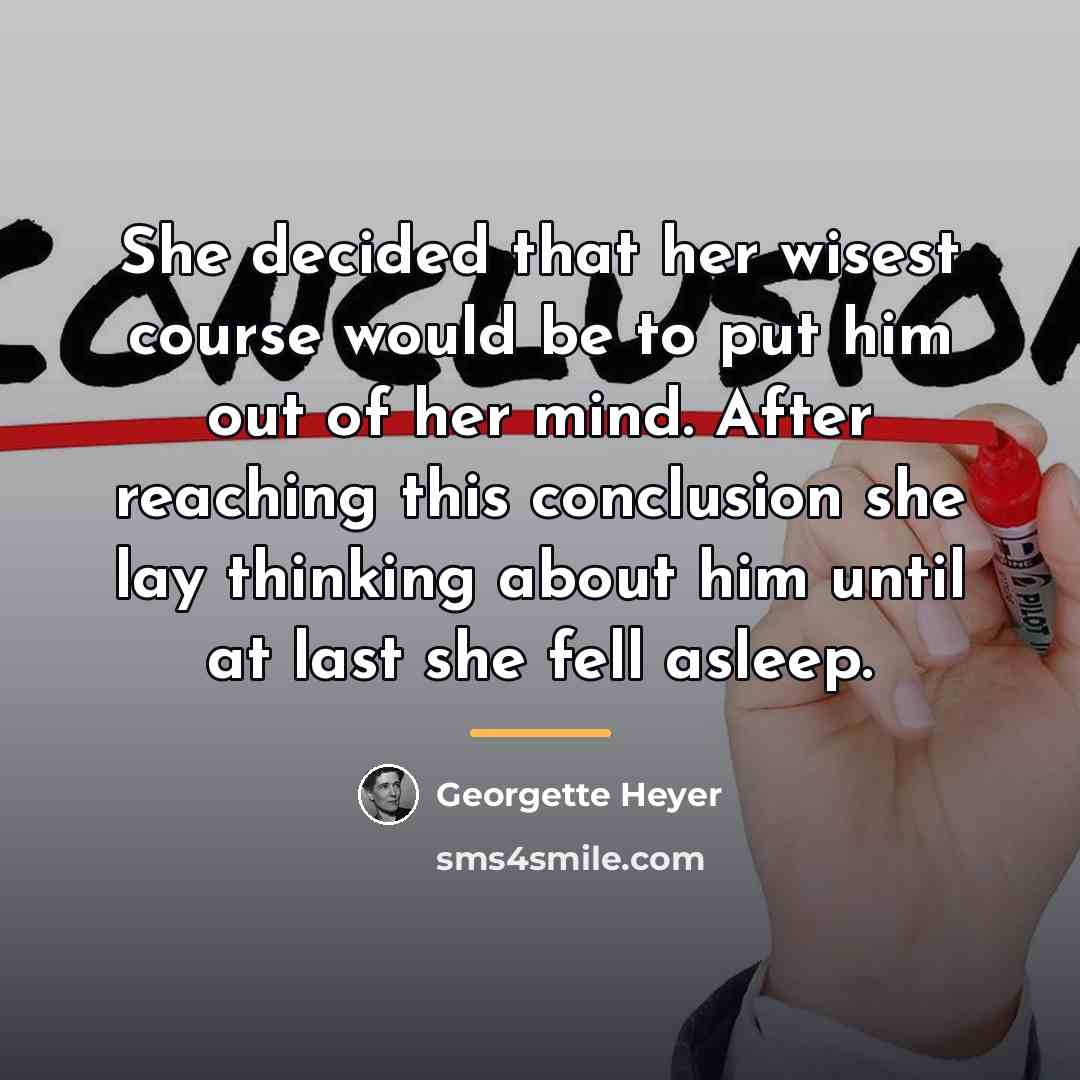 “She decided that her wisest course would be to put…” quote by Georgette Heyer