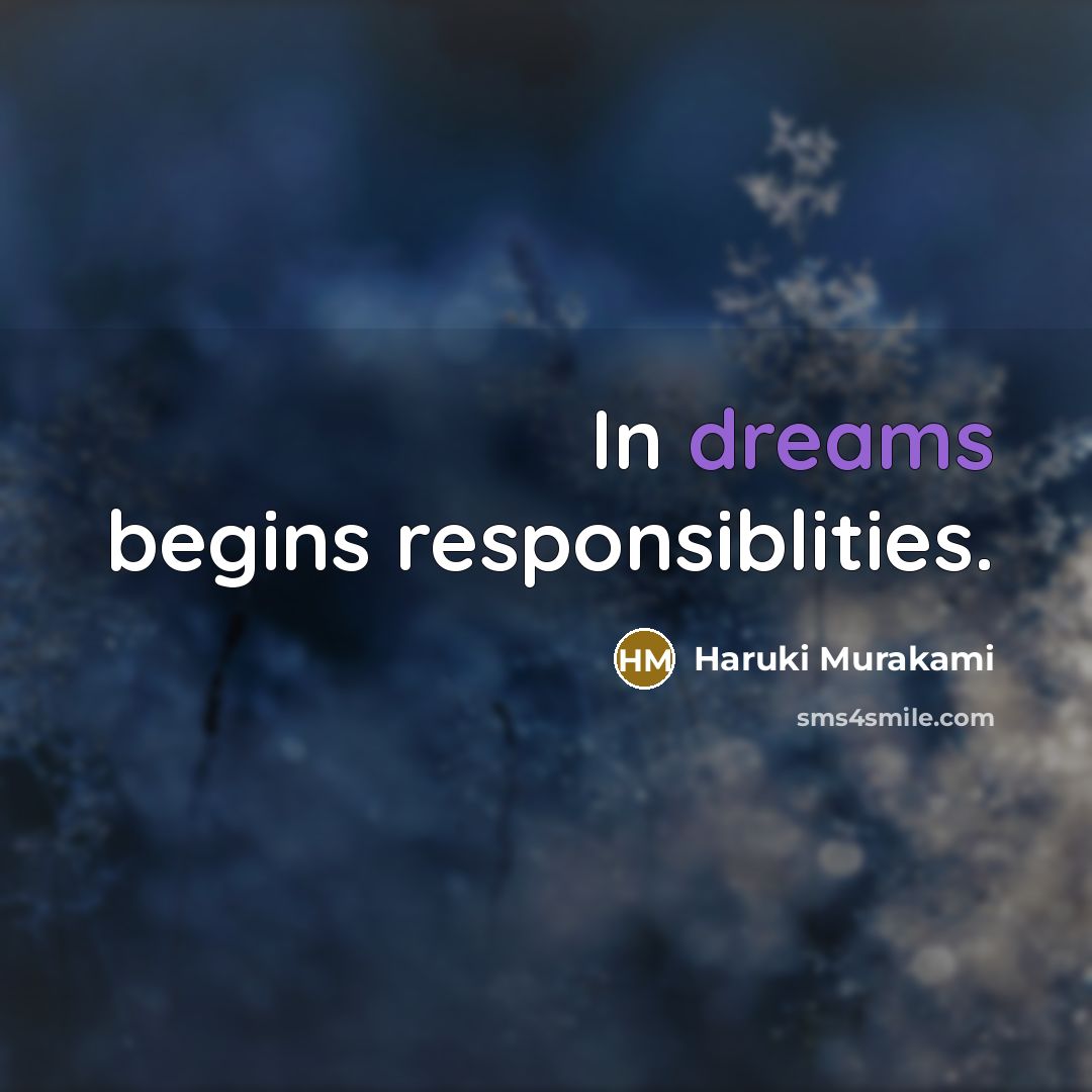 “In dreams begins responsiblities.…” quote by Haruki Murakami