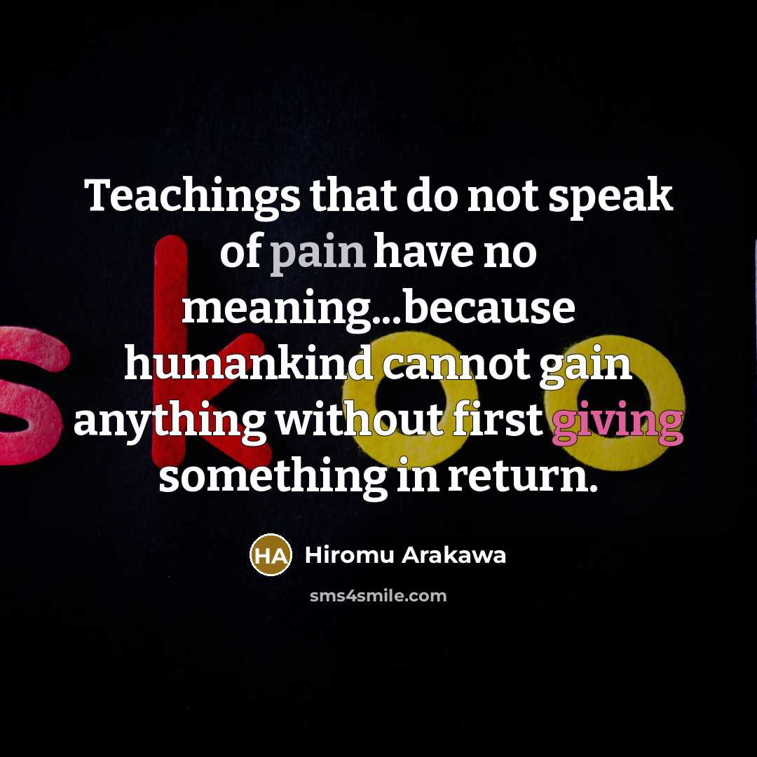 “Teachings that do not speak of pain have no meaning...because…” quote by Hiromu Arakawa