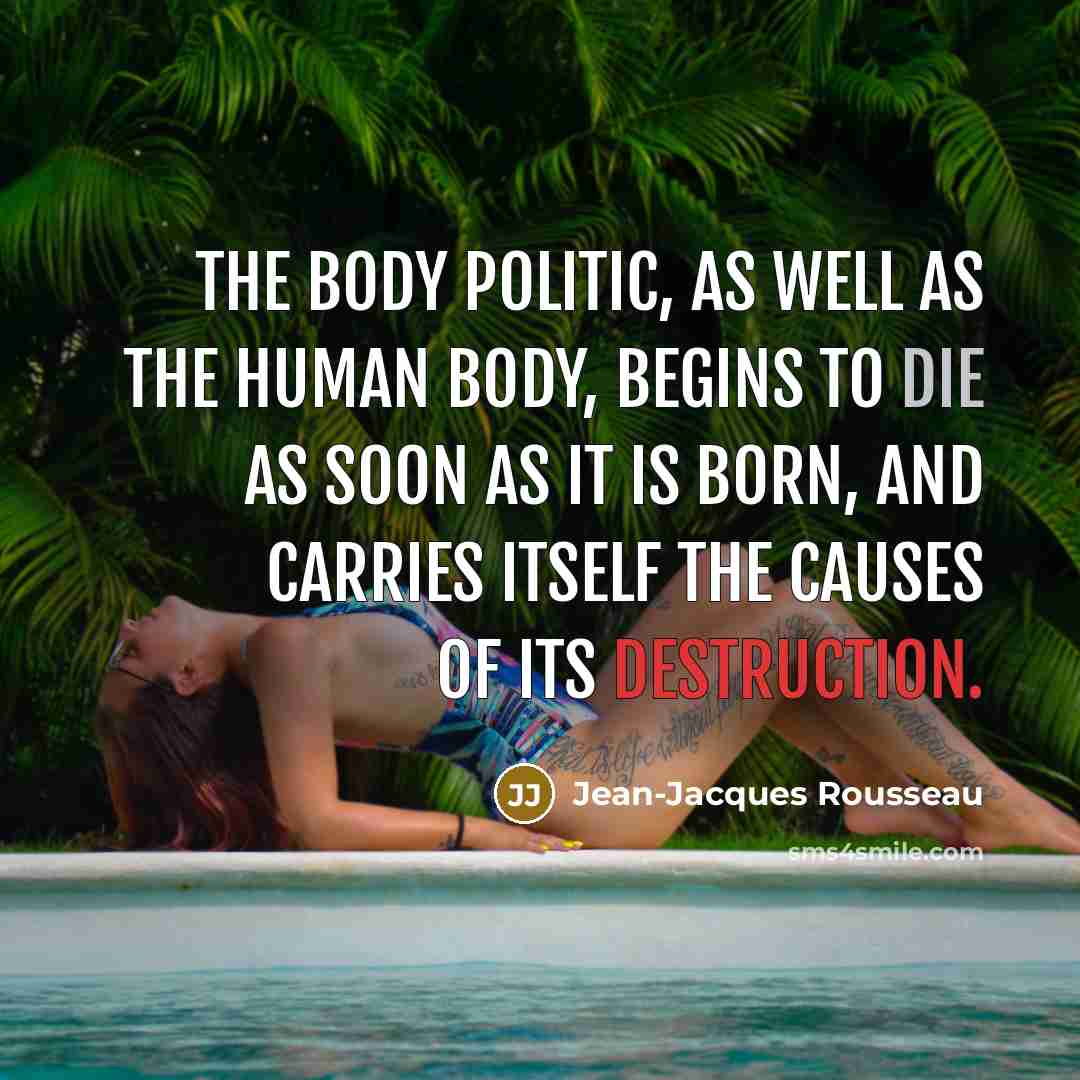 “The body politic, as well as the human body, begins…” quote by Jean-Jacques Rousseau