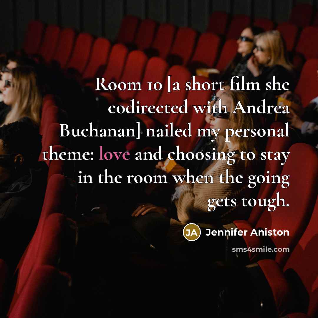 “Room 10 [a short film she codirected with Andrea Buchanan]…” quote by Jennifer Aniston