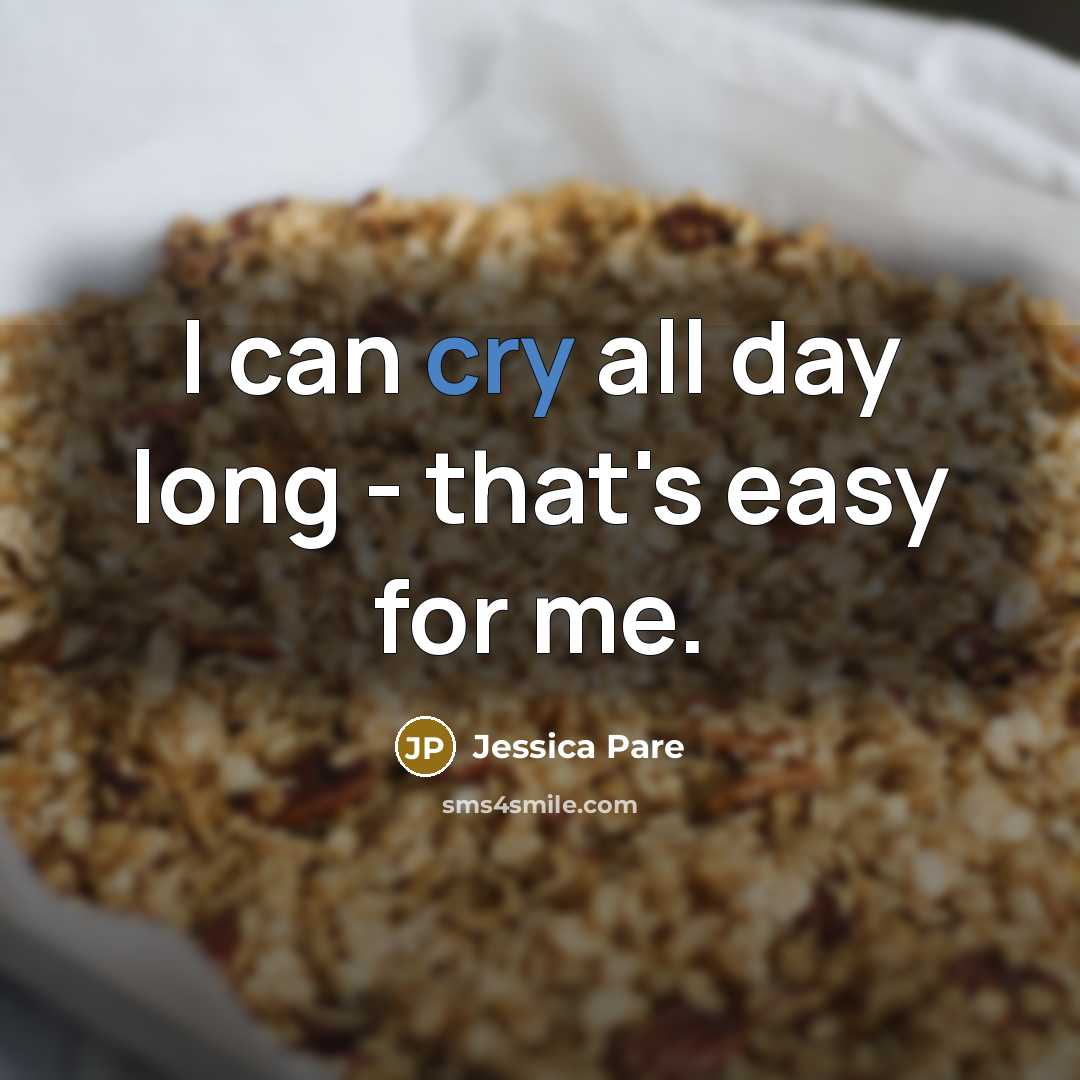 “I can cry all day long - that's easy for…” quote by Jessica Pare