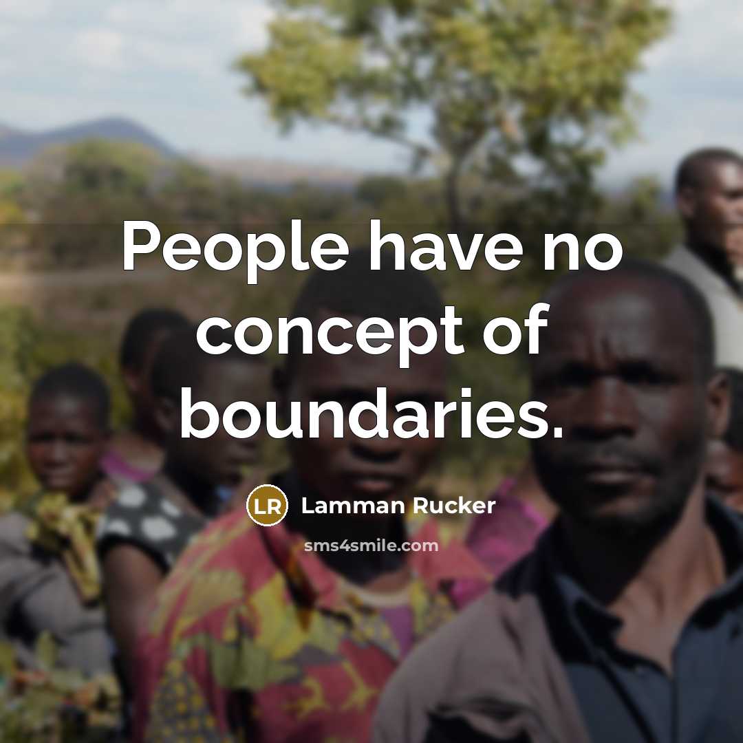“People have no concept of boundaries.…” quote by Lamman Rucker