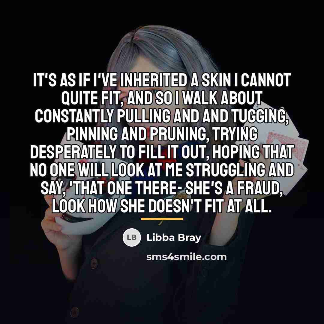 “It's as if I've inherited a skin I cannot quite…” quote by Libba Bray