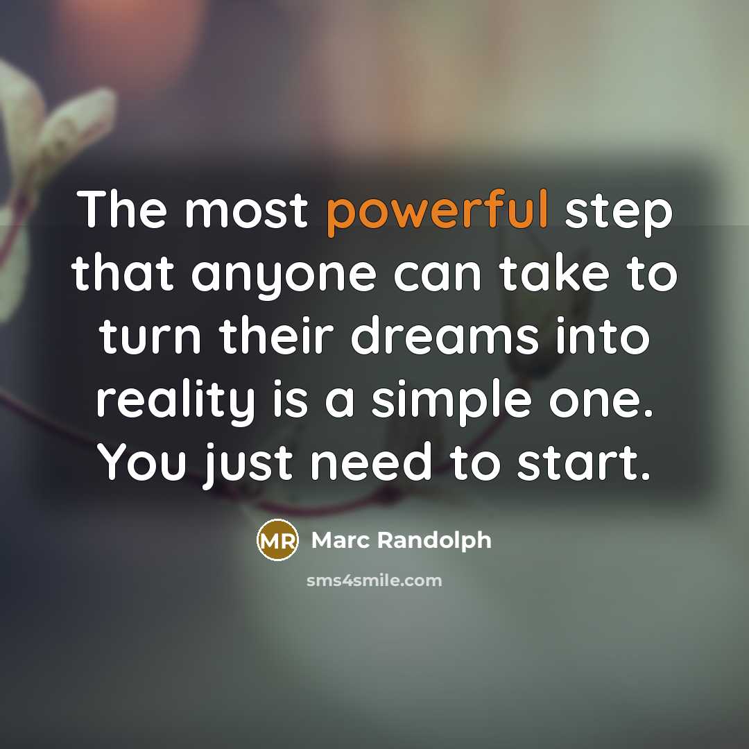 “The most powerful step that anyone can take to turn…” quote by Marc Randolph