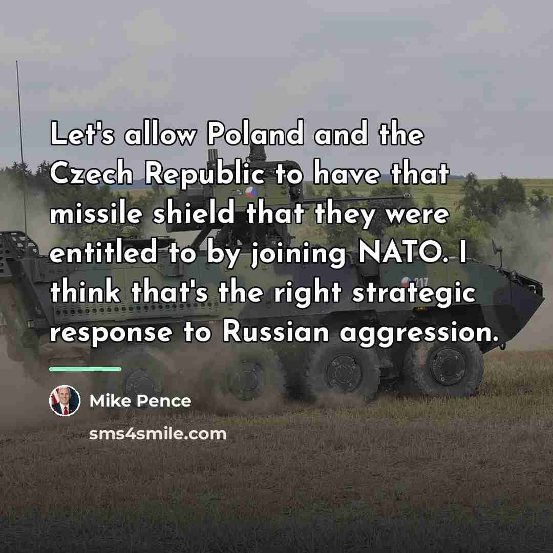 “Let's allow Poland and the Czech Republic to have that…” quote by Mike Pence